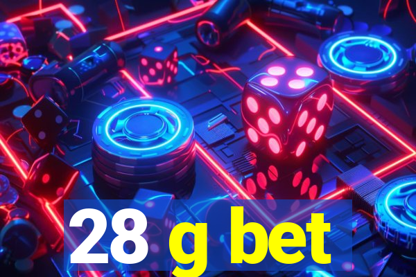 28 g bet